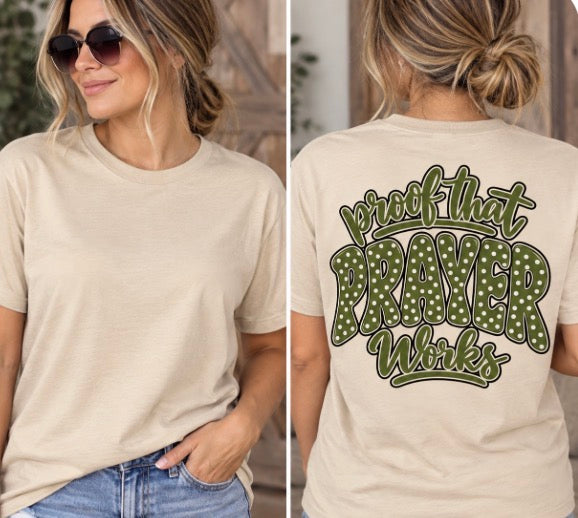 Proof that prayer works tshirt
