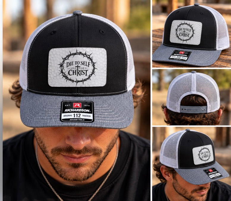 Die to self, Live for Christ Richardson 112 Hat OSFM