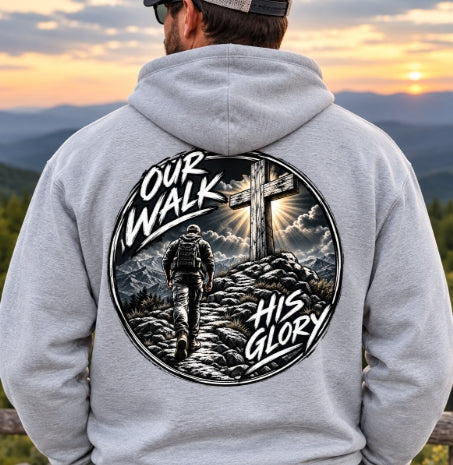 Our walk, His glory Hoodie