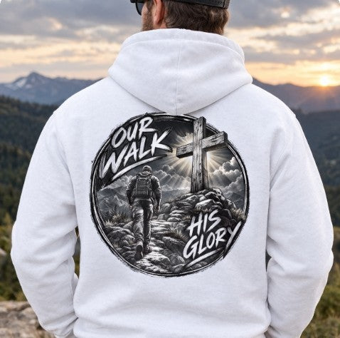 Our walk, His glory Hoodie